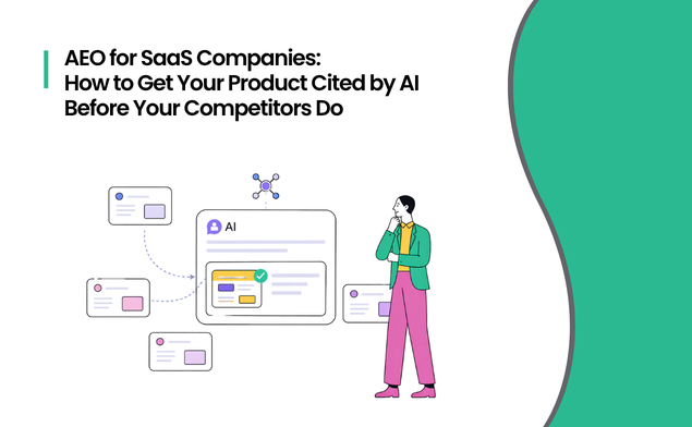 AEO for SaaS Companies: How to Get Your Product Cited by AI Before Your Competitors Do